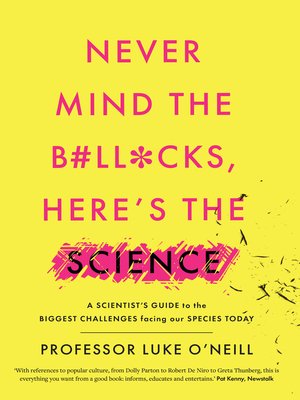cover image of Never Mind the B#ll*cks, Here's the Science